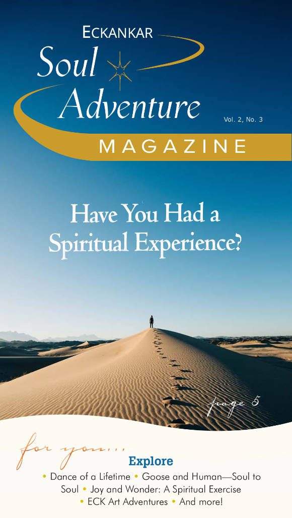 ECKANKAR Soul Adventure Magazine cover image - Have You Had a Spiritual Experience